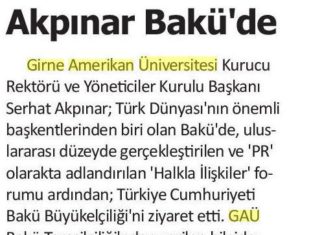GİRNE AMERİKAN ÜNİVERSİTESİ MÜTEVELLİ HEYET BAŞKANI ve DMW-ULUSLARARASI DİPLOMATLAR BİRLİĞİ BAŞKAN YARDIMCISI SERHAT AKPINAR BAKÜ’ DE “PR” ( HALKLA İLİŞKİLER ) FORUMUNDA KKTC ve ALMANYA MERKEZLİ DMW’ Yİ TEMSİL ETTİ.