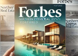 Forbes’un Gözünden Kuzey Kıbrıs Gayrimenkul Pazarı: Yeni Yatırım Cenneti
