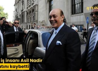 Ünlü iş insanı Asil Nadir hayatını kaybetti