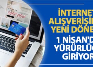 İnternet alışverişlerinde yeni dönem! 1 Nisan’da yürürlüğe giriyor