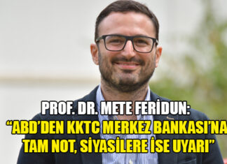 Prof. Dr. Mete Feridun: “ABD’den KKTC Merkez Bankası’na tam not, siyasilere ise uyarı”