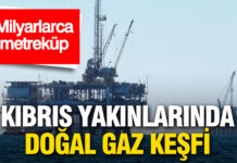 Kıbrıs açıklarında milyarlarca metreküplük doğal gaz rezervi keşfedildi